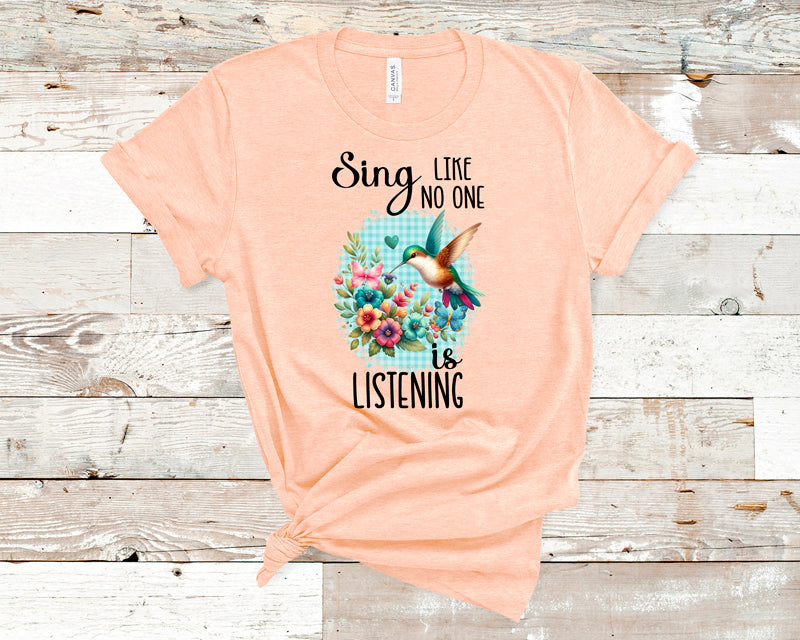 Sing like no one is listening DTF