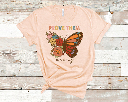 Prove them wrong butterfly DTF