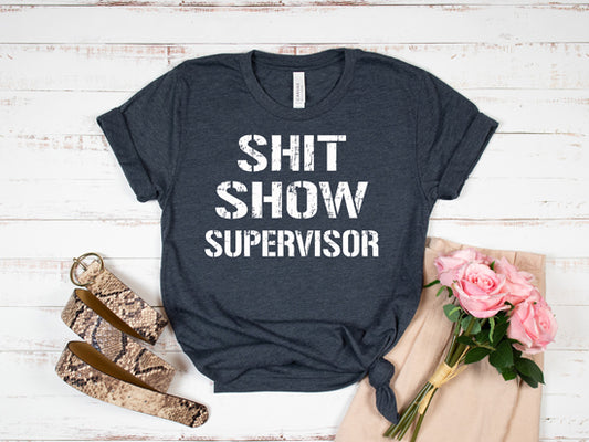 Shit Show Supervisor