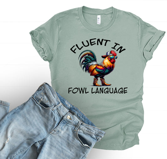 Fluent in Fowl Language Chicken DTF